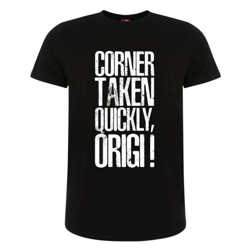 Corner Taken Quickly, Origi - Adult T-Shirt