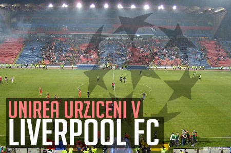 Unirea Urziceni v Liverpool FC