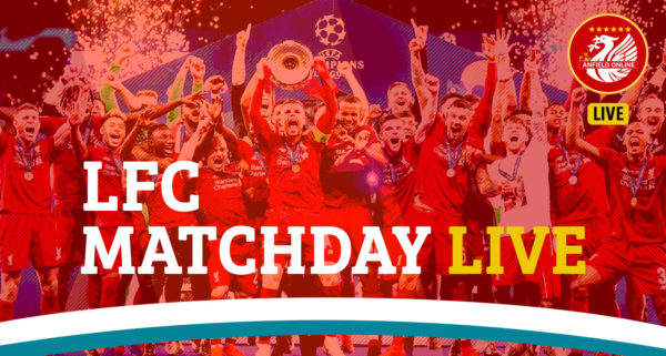 LFC Live UEFA Champions League Match Coverage