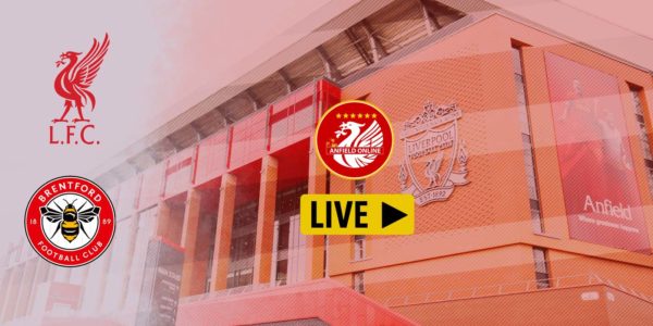 LIVE MATCH Liverpool v Brentford - Updates, goals from Anfield