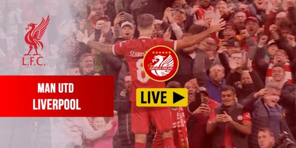 LIVE MATCH: Man Utd v Liverpool (Premier League)